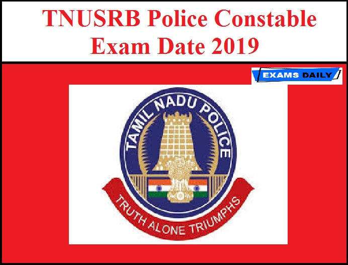 TNUSRB Police Constable Exam Date 2019