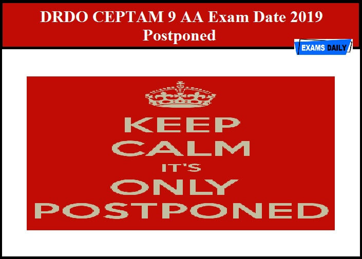 DRDO CEPTAM 9 AA Exam Date 2019 Postponed