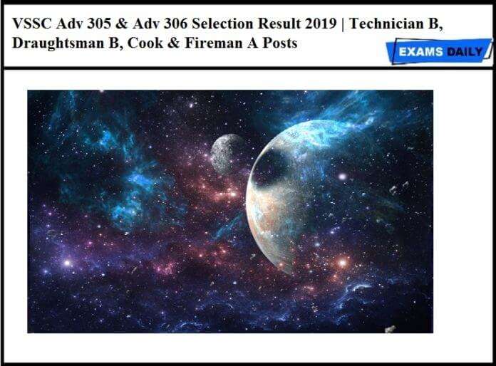 VSSC Result 2019 for Adv 305 & Adv 306 Out | Technician B, Draughtsman B, Cook & Fireman A Posts