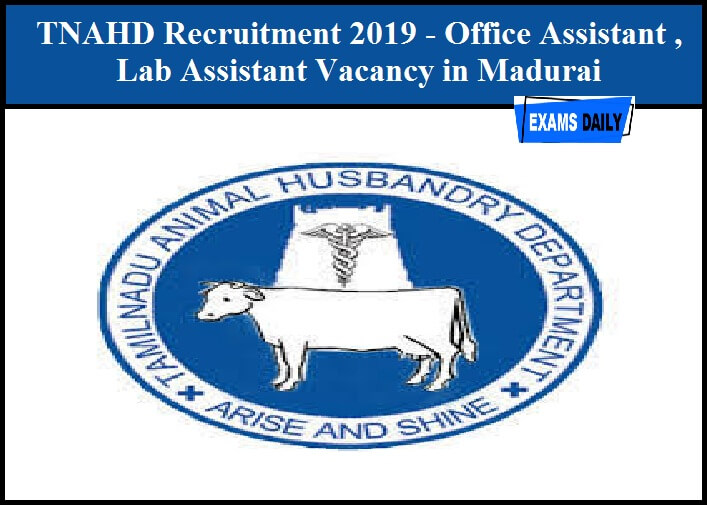 TNAHD Recruitment 2019 - Office Assistant , Lab Assistant Vacancy in Madurai