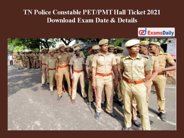 TN Police Constable PET/PMT Hall Ticket 2021 (OUT)- Download Exam Date & Details
