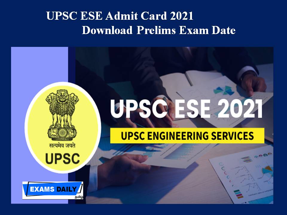 UPSC ESE Admit Card 2021 - Download Prelims Exam Date