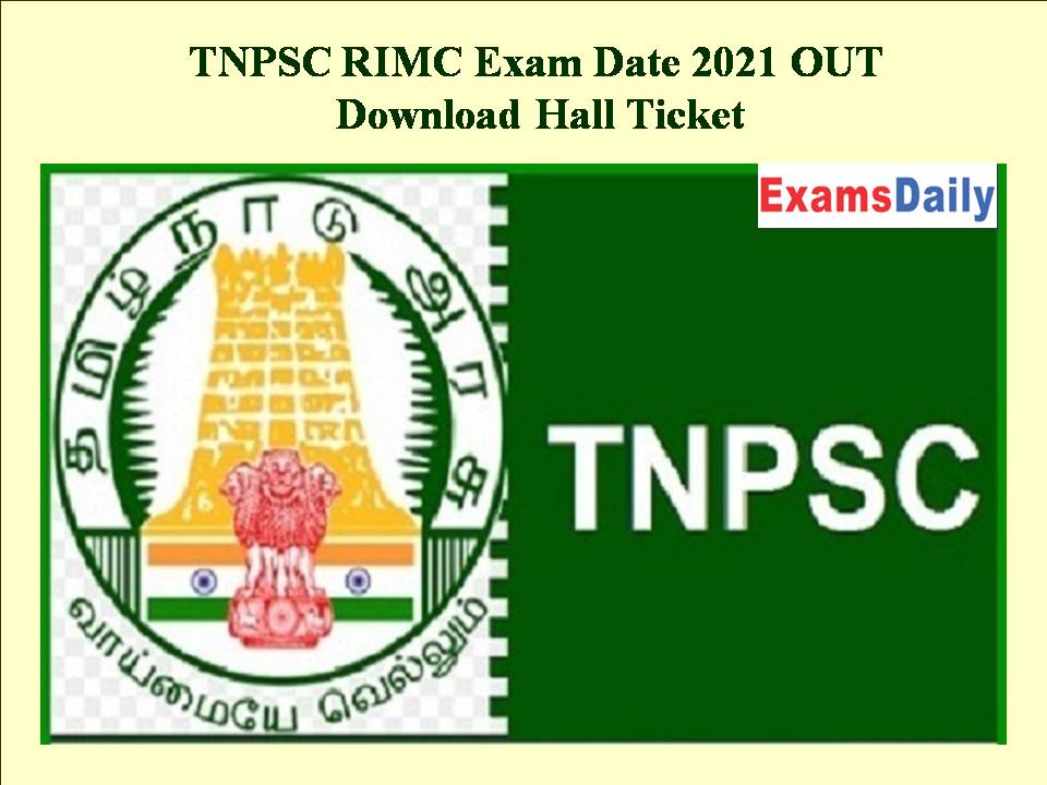 TNPSC RIMC Exam Date 2021 OUT - Download Hall Ticket