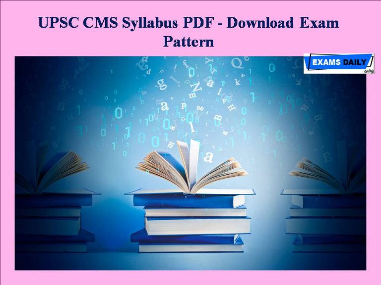UPSC CMS Syllabus PDF – Download Exam Pattern