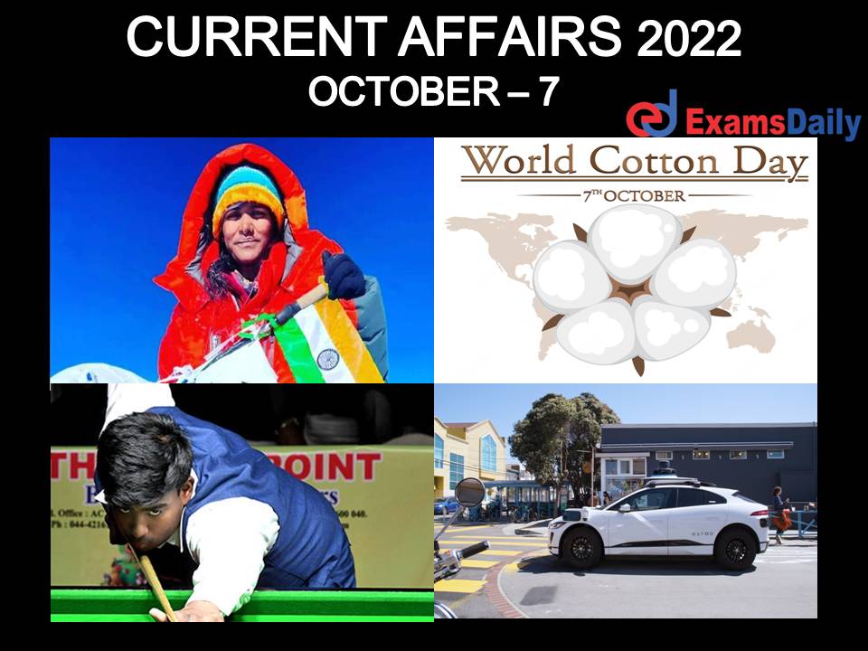 CURRENT AFFAIRS – 7th OCTOBER 2022