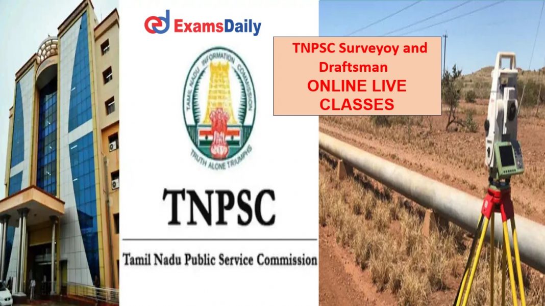 TNPSC Surveyoy and Draftsman ONLINE LIVE CLASSES - HURRYUP! BEST OFFER!