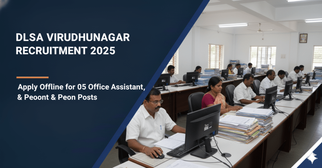 DLSA Virudhunagar ஆட்சேர்ப்பு 2025 – 5 Office Assistant & Peon வேலைவாய்ப்பு | விண்ணப்பிக்க கடைசி தேதி 24-Oct-2025