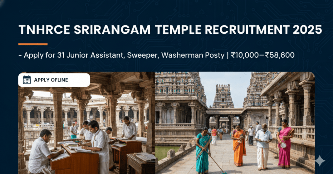 ஸ்ரீரங்கம் அருள்மிகு ரங்கநாதசுவாமி கோவில் வேலைவாய்ப்பு 2025 – ஜூனியர் அசிஸ்டன்ட், துப்புரவுப் பணியாளர், வாஷர்மேன் பணியிடங்கள் | சம்பளம் ரூ.10,000 முதல் ரூ.58,600 வரை!