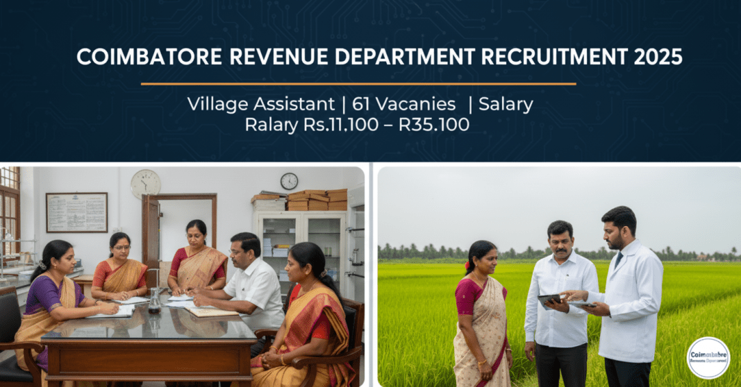 கோயம்புத்தூர் வருவாய்த்துறை வேலைவாய்ப்பு 2025 – Village Assistant