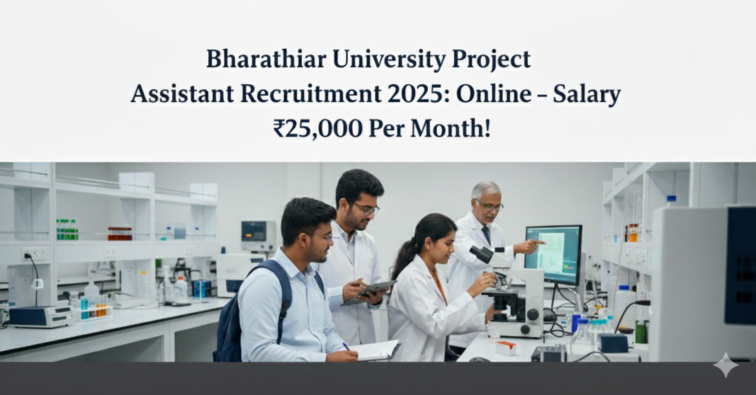 பாரதியார் பல்கலைக்கழகம் Project Assistant வேலைவாய்ப்பு 2025 – ஆஃப்லைனில் விண்ணப்பிக்கவும் ????????? ????????????? Project Assistant ???????????? 2025 – ?????????? ????????????????