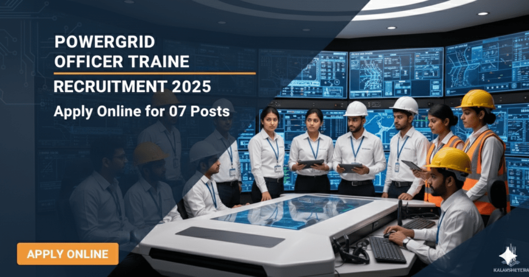POWERGRID ஆட்சேர்ப்பு 2025 – 07 Officer Trainee (Law) பணியிடங்கள் | ஆன்லைன் விண்ணப்பம் | கடைசி தேதி: 05.12.2025 POWERGRID ??????????? 2025 – 07 Officer Trainee (Law) ??????????? | ??????? ?????????? | ????? ????: 05.12.2025