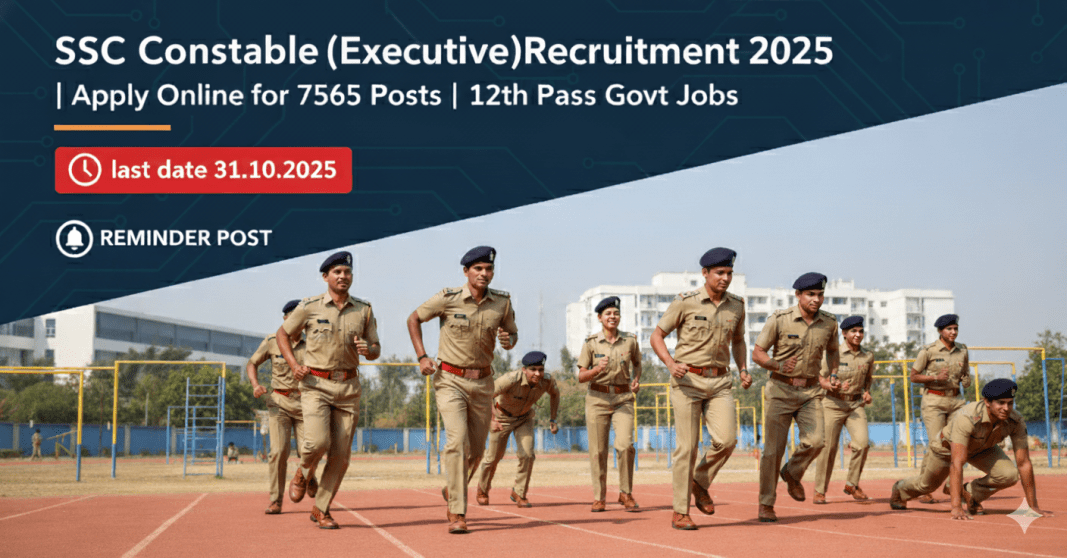 SSC காவலர் (Constable Executive) ஆட்சேர்ப்பு 2025 | மொத்தம் 7565 பணியிடங்கள் | ஆன்லைனில் விண்ணப்பிக்கவும்