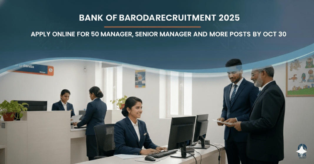 பாங்க் ஆஃப் பரோடா (Bank of Baroda) வேலைவாய்ப்பு 2025 – 50 Manager, Senior Manager மற்றும் பிற பணியிடங்கள்