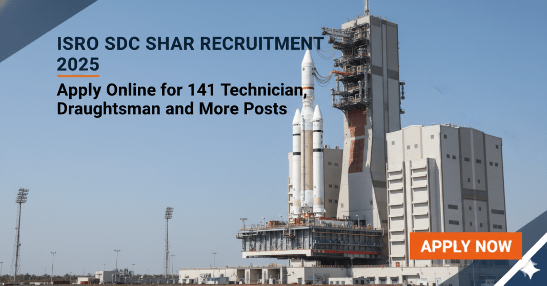 ISRO SDSC SHAR ??????????? 2025 – 141 Technician, Draughtsman ??????? ??????? Govt ??????????????? | ??????? ?????????? 