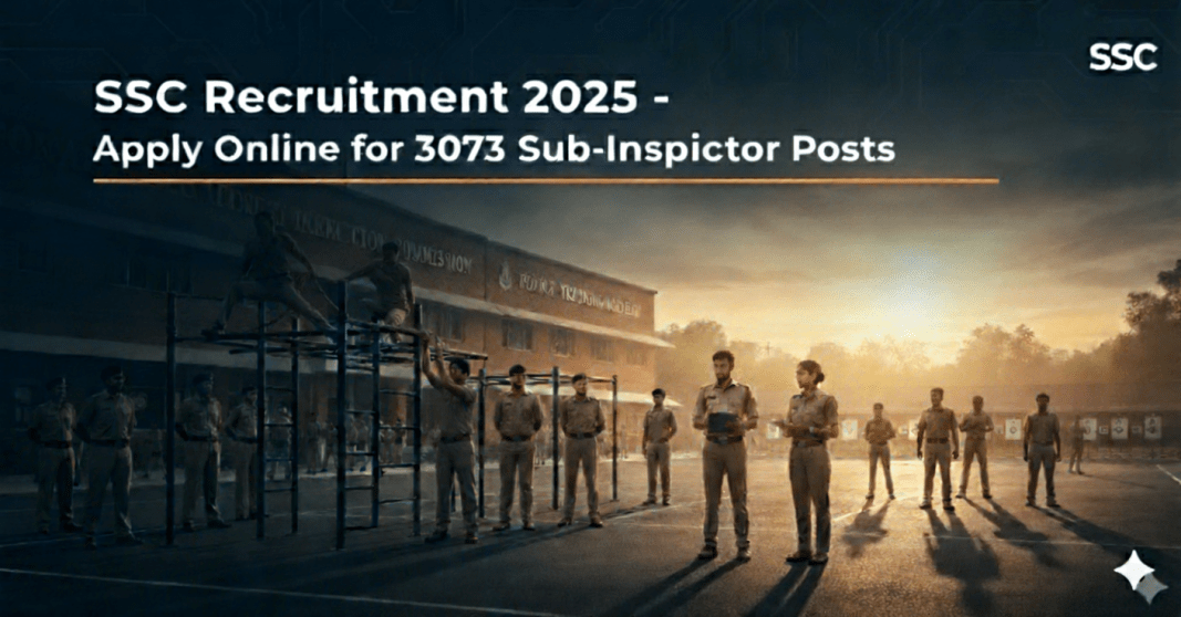 SSC மத்திய பணியாளர்கள் தேர்வு ஆணையம் வேலைவாய்ப்பு 2025 – 3073 Sub-Inspector காலியிடங்கள் | ஆன்லைனில் விண்ணப்பிக்கவும் SSC ?????? ??????????? ?????? ?????? ???????????? 2025 – 3073 Sub-Inspector ???????????? | ????????? ????????????????
