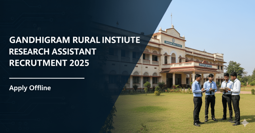 காந்திகிராம கிராமிய பல்கலைக்கழகம் வேலைவாய்ப்பு 2025 – Research Assistant பணிக்கு விண்ணப்பிக்கலாம் | சம்பளம் ₹37,000 ??????????? ??????? ????????????? ???????????? 2025 – Research Assistant ??????? ???????????????? | ??????? ?37,000