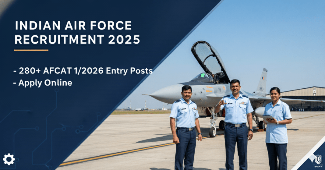 இந்திய விமானப்படை வேலைவாய்ப்பு 2025 – AFCAT 01/2026 நுழைவுத் தேர்வில் 280+ பணியிடங்கள் ?????? ?????????? ???????????? 2025 – AFCAT 01/2026 ???????? ???????? 280+ ???????????