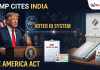 டிரம்ப் சுட்டிக்காட்டிய இந்திய தேர்தல் முறை – SAVE America Act என்றால் என்ன?